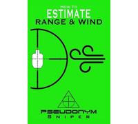 Pseudonym Sniper How to Estimate Range and Wind (Tascabile)