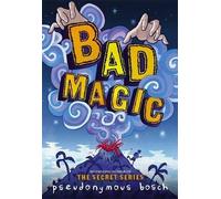 Pseudonymous Bosch Bad Magic (Copertina rigida) Bad Books