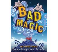 Pseudonymous Bosch Bad Magic (Tascabile) Bad Books