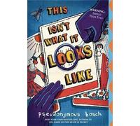 Pseudonymous Bosch This Isn't What It Looks Like (Tascabile) Secret