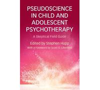 Hupp Stephen Pseudoscience In Child & Adole BOOK NUOVO