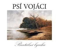 Psi Vojaci - Brutalni Lyrika [SK Import]