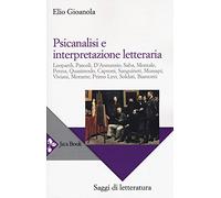 Libri Elio Gioanola - Psicanalisi E Interpretazione Letteraria. Nuova Ediz.