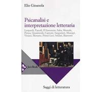 Psicanalisi e interpretazione letteraria. Nuova ediz.