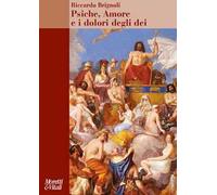Psiche, amore e i dolori degli dei. Carattere e archetipi del maschile alle origini della psicologia