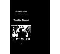 Psiche arte e società. Rivista del Centro Studi Psiche Arte e Società (2022). Vol. 16: Vecchi e giovani.