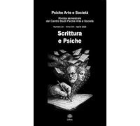 Psiche arte e società. Rivista del Centro Studi Psiche Arte e Società. Scrittura e psiche (2026) (Vol. 24)