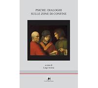 Psiche: dialoghi sulle zone di confine