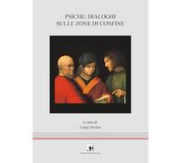 Psiche: dialoghi sulle zone di confine