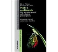 Psiche e cambiamento. Miti, percorsi e processi della relazione psicoterapeutica