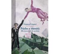 Psiche e eternità. Alla ricerca del dio perduto