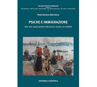 Psiche e immigrazione. Studi sulla capacità giuridica della persona straniera con disabilità