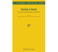 Psiche e polis. Normalità e patologia della cosa pubblica