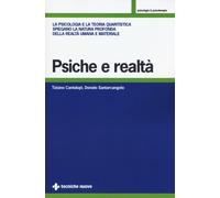 Psiche e realtà. La psicologia e la teoria quantistica spiegano la natura ...
