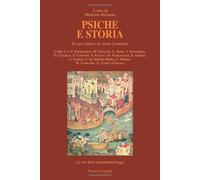 Psiche e storia. Il caso clinico, la storia, il metodo