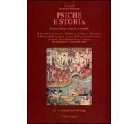 Psiche e storia. Il caso clinico, la storia, il metodo