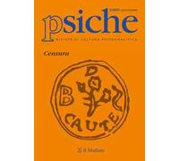 Psiche. Rivista di cultura psicoanalitica (2021). Vol. 2: Censura