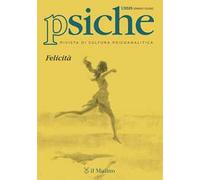 Psiche. Rivista di cultura psicoanalitica (2025). Vol. 1