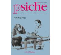 Psiche. Rivista di cultura psicoanalitica. Intelligenze (2024) (Vol. 2)