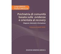 Psichiatria di comunità basata sulle evidenze e orientata al recovery. Diagnosi, interventi e formazione