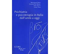 Psichiatria e psicoterapia in Italia dall'unità a oggi