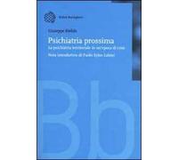 Psichiatria prossima. La psichiatria territoriale in un'epoca di cri si