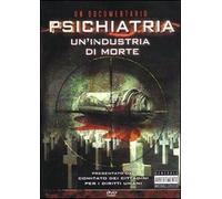 Psichiatria. Un'industria di morte. DVD