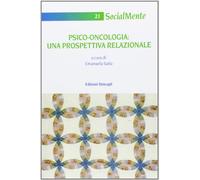 Psico-oncologia. Una prospettiva relazionale