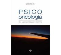 Psico oncologia. Una superspecializzazione condivisa
