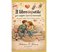PsicoAmore-Speciale San Valentino: Il libro (in)utile per coppie (quasi) normali