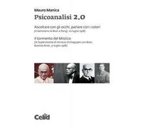 Psicoanalisi 2.0 Ascoltare con gli occhi, parlare con i colori (il Seminario di Bion a Parigi, 10 luglio 1978)- Il tormento del Mistico (la Supervisione di Horacio Etchegoyen con Bion, Buenos Air...