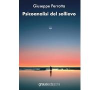 Psicoanalisi del sollievo