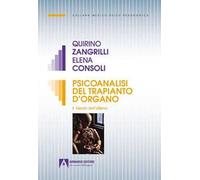 Psicoanalisi del trapianto d'organo. Il vissuto dell'alieno