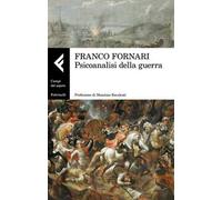 Psicoanalisi della guerra