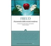 Psicoanalisi della società moderna. Ediz. integrale