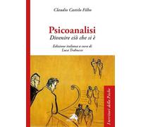 Psicoanalisi. Divenire ciò che si è