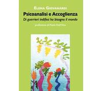 Psicoanalisi e accoglienza. Di guerrieri indifesi ha bisogno il mondo