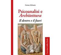 Psicoanalisi e architettura. Il dentro e il fuori