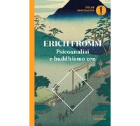 Psicoanalisi e buddhismo zen - Fromm Erich