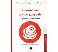 Psicoanalisi e campo gruppale. Riflessioni ferencziane