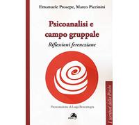 Psicoanalisi e campo gruppale. Riflessioni ferencziane