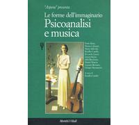 Psicoanalisi e musica. Le forme dell'immaginario