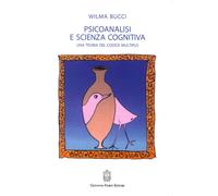 Psicoanalisi e scienza cognitiva. Una teoria del codice multiplo