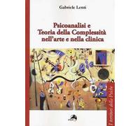 Psicoanalisi e teoria della complessità nell'arte e nella clinica