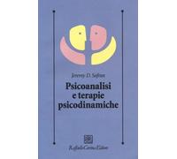 Psicoanalisi e terapie psicodinamiche - Safran Jeremy D.