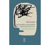 PSICOANALISI E TRASVERSALITÀ - Guattari Félix - 2024 - Orthotes