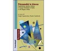 Psicoanalisi in trincea. Esperienze, pratica clinica e nuove frontiere in Italia e nel Regno Unito