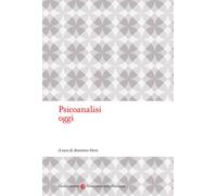 Psicoanalisi oggi - Ferro A. (cur.)