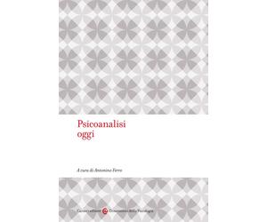 Psicoanalisi oggi - Ferro A. (cur.)