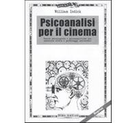 Psicoanalisi per il cinema - Indick William